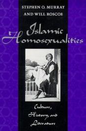 book cover of Islamic Homosexualities : Culture, History, and Literature by Stephen O. Murray