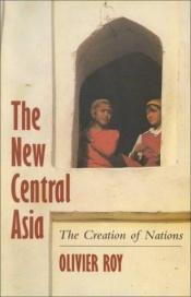 book cover of Det nya Centralasien by Olivier Roy