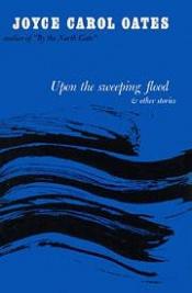 book cover of Upon the Sweeping Flood by جویس کارول اوتس