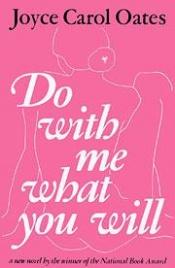 book cover of Do With Me What You Will by Joyce Carol Oatesová