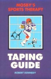 book cover of Mosby's Sports Therapy Taping Guide by Robert Kennedy