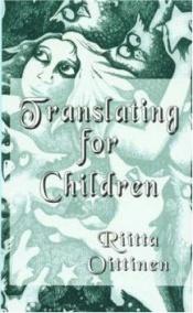 book cover of Translating for children by Riitta Oittinen