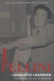 book cover of I, Fellini by Federico Fellini