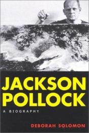 book cover of Jackson Pollock by Deborah Solomon