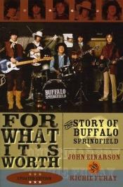 book cover of For What It's Worth: The Story of Buffalo Springfield by John Einarson