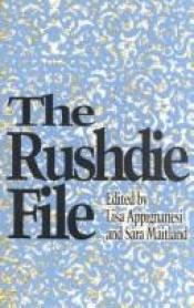 book cover of The Rushdie file by Lisa Appignanesi