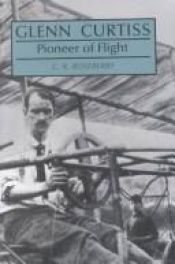 book cover of Glenn Curtiss, pioneer of flight by Cecil Roseberry