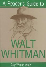 book cover of A Reader's Guide to Walt Whitman (Reader's Guides) by Gay Wilson Allen