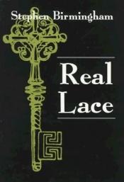 book cover of Real lace by Stephen Birmingham