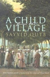 book cover of A Child From The Village by Syed Qutb