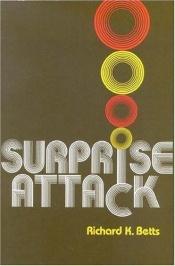 book cover of Surprise Attack: Lessons for Defense Planning by Richard K. Betts