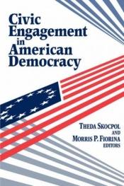 book cover of Civic Engagement in American Democracy by Theda Skocpol