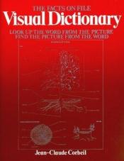 book cover of The Facts on File visual dictionary by Jean-Claude Corbeil