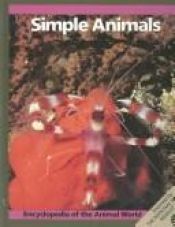 book cover of Simple Animals (Encyclopedia of the Animal World) by John Stidworthy