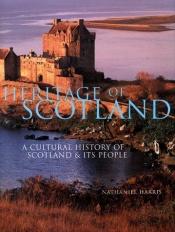 book cover of Heritage of Scotland by Nathaniel Harris