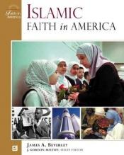 book cover of Islamic Faith in America by James A. Beverley