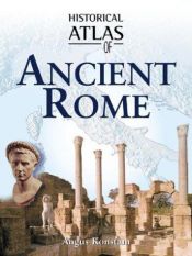 book cover of Atlas of Ancient Rome (Historical Atlas) by Nick Constable