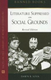 book cover of Banned Books : Literature Suppressed on Social Grounds by Dawn B. Sova