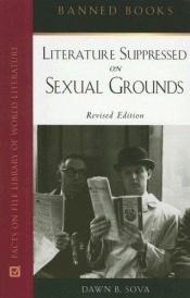 book cover of Literature suppressed on sexual grounds by Dawn B. Sova
