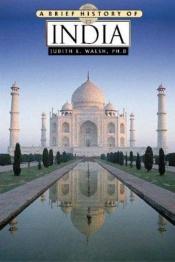 book cover of A Brief History of India (Brief History Of.. by Judith E. Walsh