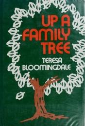 book cover of Up a Family Tree by Teresa Bloomingdale