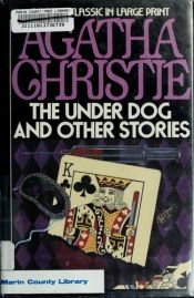 book cover of The Under Dog and Other Stories by அகதா கிறிஸ்டி