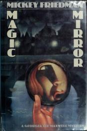 book cover of Magic Mirror by Mickey Friedman