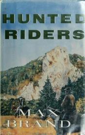 book cover of Hunted Riders by Max Brand