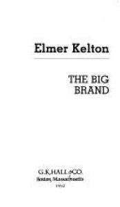 book cover of The Big Brand by Elmer Kelton