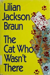 book cover of The Cat Who Wasn't There by Лилиан Джексон Браун