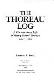 book cover of The Thoreau Log: A Documentary Life of Henry David Thoreau (American Authors Log Series) by Хенри Дейвид Торо