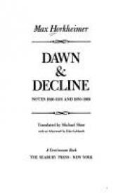 book cover of Dawn & decline : notes 1926-1931 and 1950-1969 by Макс Хоркхаймер