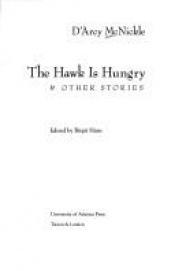 book cover of The Hawk Is Hungry and Other Stories (Sun Tracks) by D'Arcy McNickle