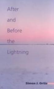 book cover of After and before the lightning by Simon J. Ortiz