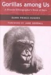 book cover of Gorillas among Us: A Primate Ethnographer’s Book of Days by Dawn Prince-Hughes