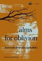 book cover of Alms for oblivion, essays by Edward Dahlberg