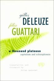 book cover of A Thousand Plateaus: Capitalism and Schizophrenia(1S) by Félix Guattari|吉尔·德勒兹