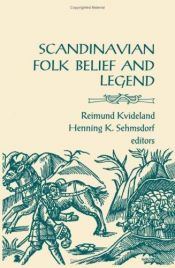book cover of Scandinavian Folk Belief and Legend (Nordic Series, Vol 15) by Reimund Kvideland
