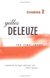 book cover of Cinema 2 : the time-image by Gilles Deleuze