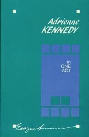 book cover of Adrienne Kennedy in one act by Adrienne Kennedy