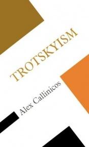 book cover of Trotskyism by Alex Callinicos