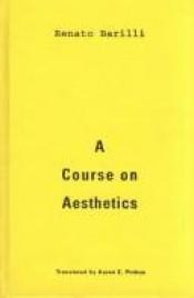 book cover of A Course on Aesthetics by Renato Barilli