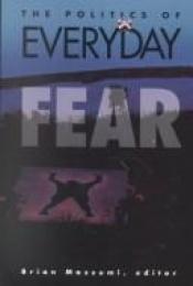 book cover of The Politics of Everyday Fear by Brian Massumi
