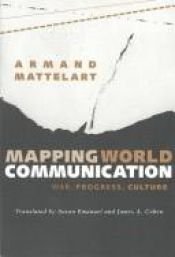book cover of Mapping world communication by Armand Mattelart
