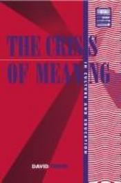 book cover of The crisis of meaning in culture and education by David Trend