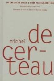 book cover of The capture of speech and other political writings by Michel de Certeau