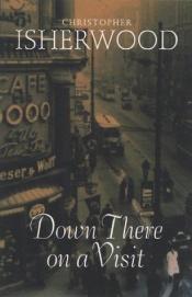 book cover of Down There on a Visit by 크리스토퍼 이셔우드