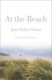 book cover of At the beach by Jean-Didier Urbain