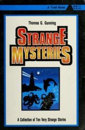 book cover of Strange Mysteries by Thomas G. Gunning