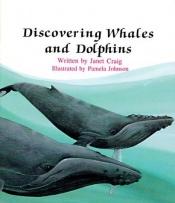 book cover of Discovering Whales and Dolphins (Learn-About Books) by Janet Craig